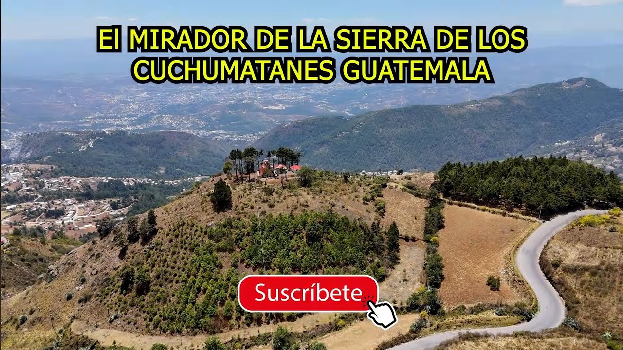 El Mirador de La Sierra De Los Cuchumatanes en Huehuetenango, Guatemala 2025.