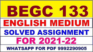 BEGC 133 Solved Assignment 2021-22 in ENGLISH,  Whatsapp For Pdf  9992290905.