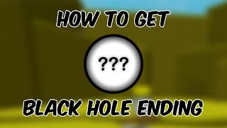 How To Get Black Hole Ending In "Easiest Game On Roblox!"