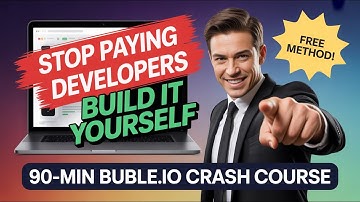 STOP Paying Developers - Learn Bubble.io NOW: Complete 1-Hour Crash Course