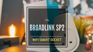 Broadlink SP2 Wi Fi Smart Socket Review - The Cheapest Smart Socket Ever