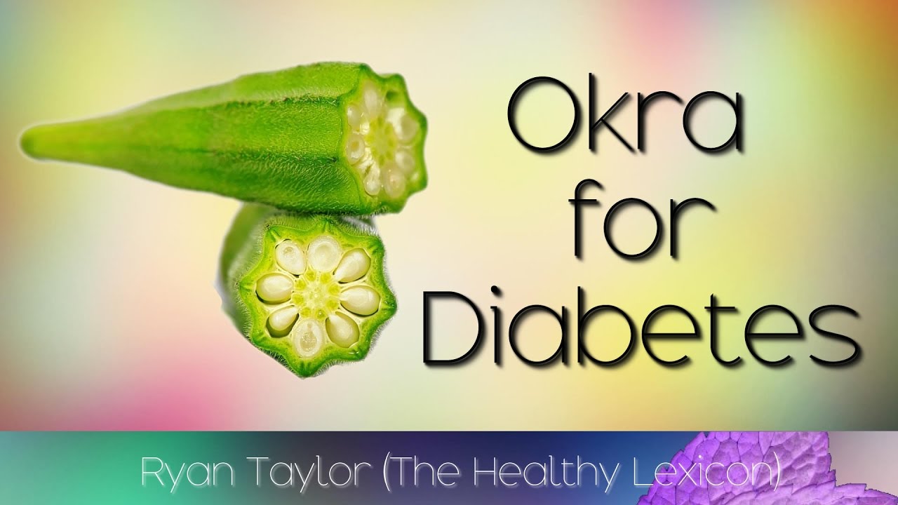 Okra for Diabetes YouTube