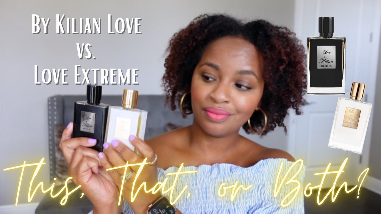 By Kilian Love vs Love Extreme | This, That, or Both? - YouTube