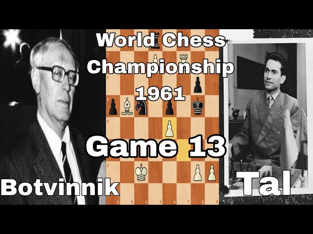 Botvinnik - Tal World Championship Return Match 1961 - Chessentials