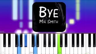 Mia Smith - Bye (Piano Tutorial)