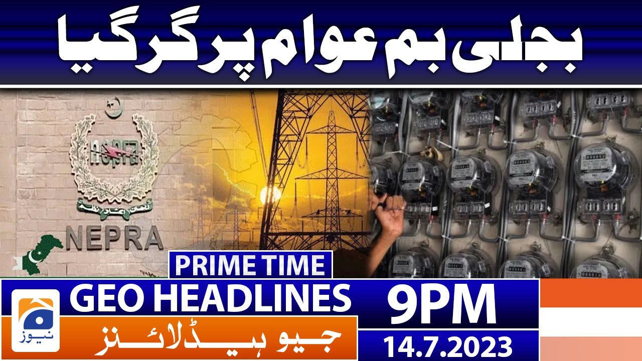Geo News Headlines 9 PM | 14 July 2023