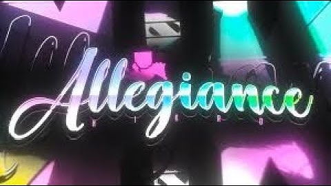 Allegiance 84%x2, 81, 82, 72, 69, 67, 66, 63, 61, 58, 70-100 level requests and more | Geometry Dash