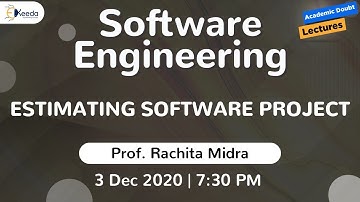 Software Engineering - Estimating Software Project | 3 December | 7:30 PM