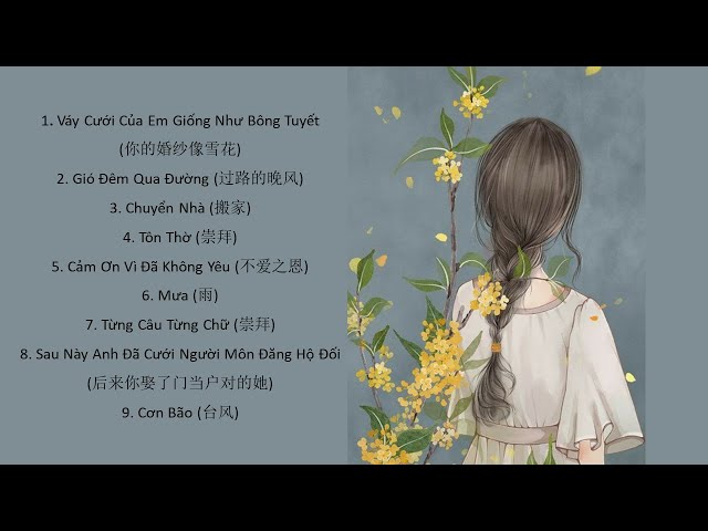 [Part 10] LIST NHẠC TRUNG QUỐC - TOP Bài Hát Trung Quốc Tâm Trạng Hay Nhất - Chinese's song -Tik Tok class=