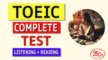 TOEIC Complete Listening & Reading Test 2024: Answers & Tips Inside!