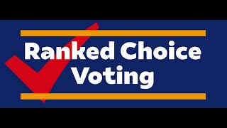 Ranked Choice Voting Explained