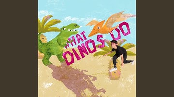 What Dinos Do (2023 Remastered Version)