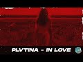 Plvtina  in love original mix
