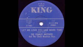 Let Me Love You One More Time - The Stanley Brothers chords