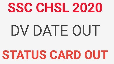 SSC CHSL 2020 DV DATE OUT || SSC  CHSL 2020 ADMIT CARD OUT