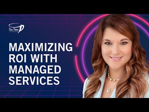 Maximize ROI with Managed Services