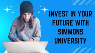 Invest in your future with Simmons University By Study Metro