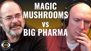 Microdosing Magic Mushrooms vs. Big Pharma's Solutions: A Medical Debate