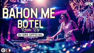 BAHON ME BOTEL [REMIX BY[ DJ GRS ][ DJ GRSM  JBP]DOWNLOAD MP 3 👇👇👇