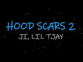 J.I./LIL TJAY - HOOD SCARS 2 (Lyrics)