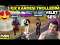 3 KIZ KARDEŞİ TROLLEDİM! 2 TANE BALDIZIM OLDU 😂 PUBG Mobile Velet Sesi Troll