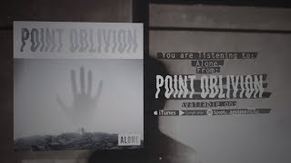 Point Oblivion - Alone Core Community Premiere