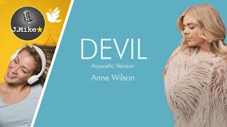 🕊️|🎙️Devil - Anne Wilson - Acoustic version - Male Key Instrumental with lyrics