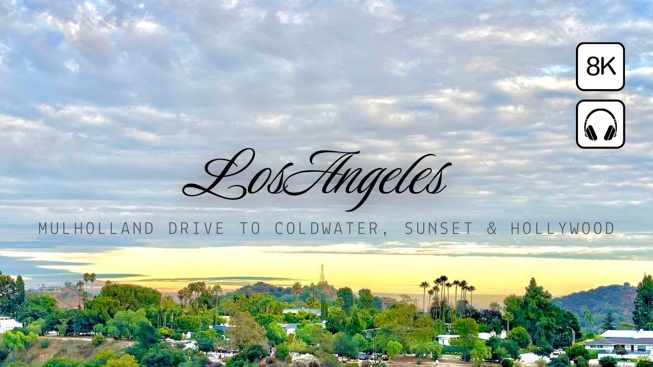 Driving Los Angeles: Mulholland Drive to Coldwater, Sunset & Hollywood