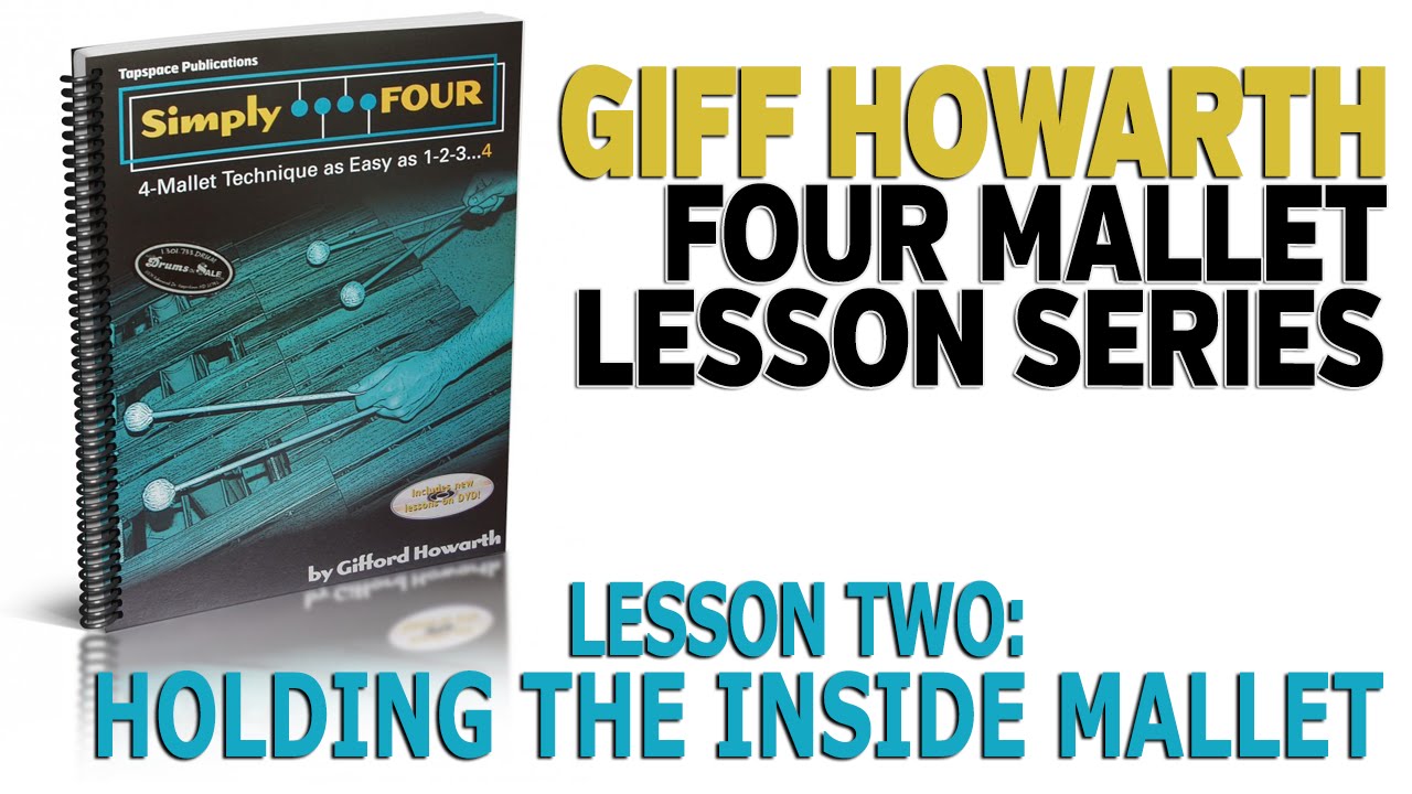 4 Mallet Lesson Series with Giff Howarth 02: Holding the Inside Mallet