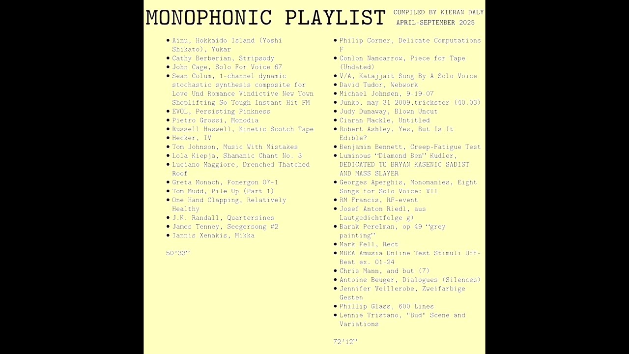 Monophonic Playlist Compiled by Kieran Daly, April-September, 2025