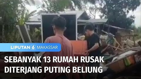 Sebanyak 13 Rumah Rusak Diterjang Puting Beliung | Liputan 6 Makassar