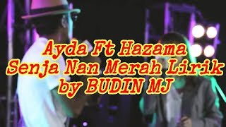 Ayda ft Hazama - Senja nan Merah Lirik by BUDIN MJ