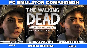 Winlator Bionic vs Winlator 10.1 vs Winlator Cmod v13.1 | The Walking Dead S-4| Performance Test