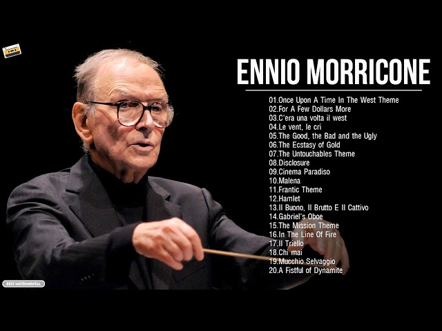 The Best of E n n i o Morricone - E n n i o Morricone Greatest Hits Full Album 2021 - Film Music class=