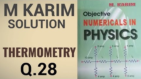 THERMOMETRY Q.28 M KARIM BOOK | CLASS11 PHYSICS | HC VERMA #jeemains2023 #neet2023 #physicsnumerical