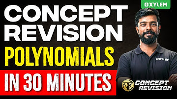 Class 10 CBSE Maths - Polynomials | Concept Revision | Xylem Class 10 CBSE