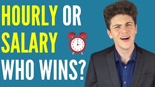 Get Paid Hourly vs Salary | Pros & Cons