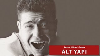 Levent Yüksel - Tuana / Alt Yapı Vokalsiz Müzik + Şarkı Sözleri