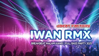 Download Lagu LIVE DJ BREAKBEAT MALAM KAMIS DJ IWAN RMX | FULL BASS BIKIN SUASAN PANAS #dj #breakbeat2025 #remix MP3 Download Lagu LIVE DJ BREAKBEAT MALAM KAMIS DJ IWAN RMX | FULL BASS BIKIN SUASAN PANAS #dj #breakbeat2025 #remix MP3