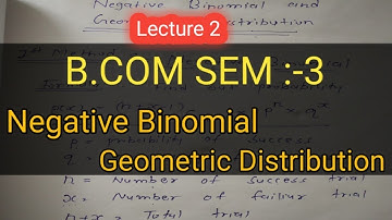 #2 Negative binomial and Geometric Distribution | B.com Sem 3 | Gujarat university