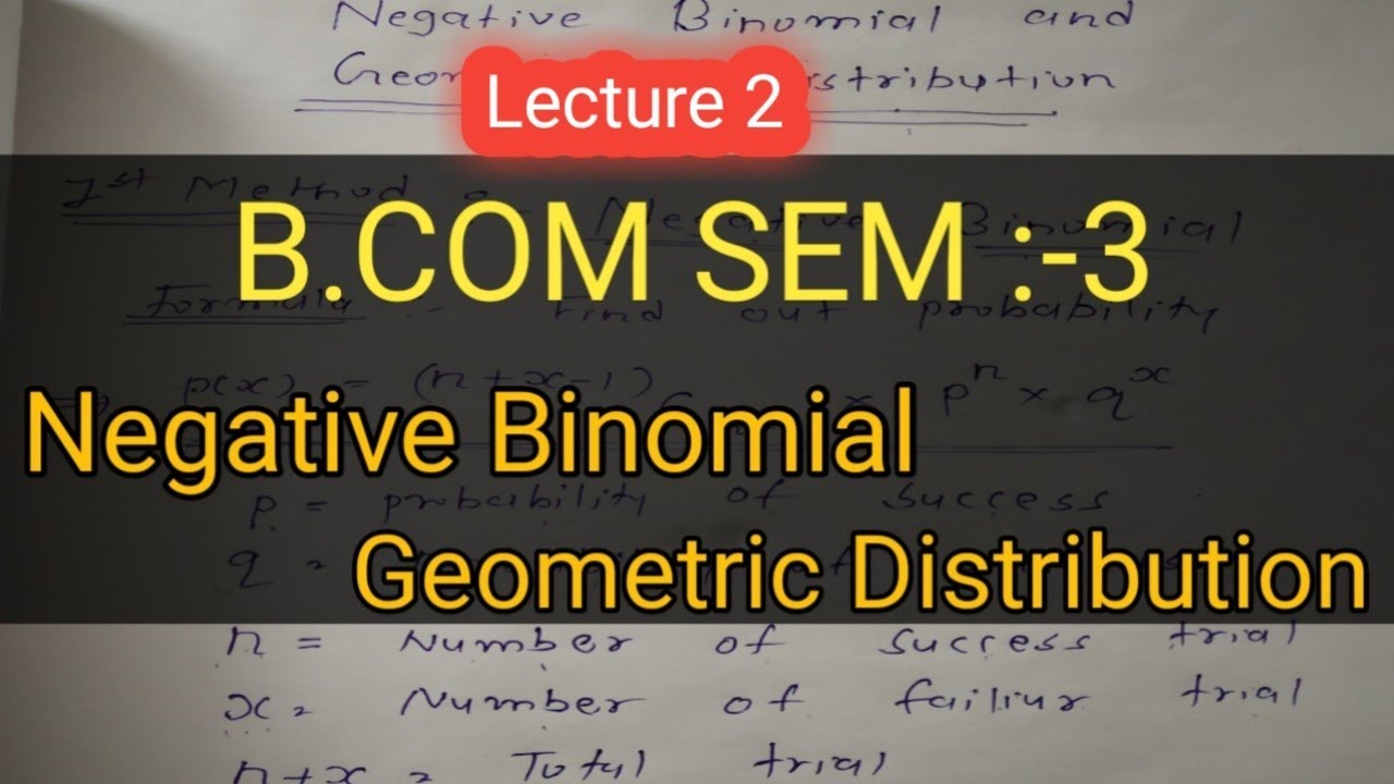 #2 Negative binomial and Geometric Distribution | B.com Sem 3 | Gujarat university