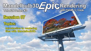 EPC.7 Introduction to rendering tiles - Mandelbulb3D Epic Rendering with Patrick C. Cook