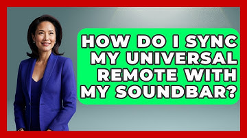 How Do I Sync My Universal Remote With My Soundbar? - NextGen Viewing and Audio