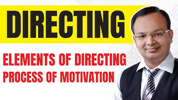 Directing | Elements of Directing | Process of Motivation |#1| Directing | Business Studies