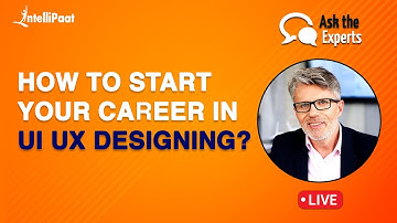 How to start your career in UI UX Designing? | Career as UI UX Designer | Intellipaat