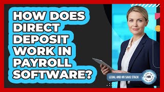 How Does Direct Deposit Work In Payroll Software?