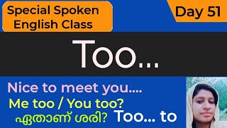 Too/ Too   adjective/ Too   adverb/ Too... to/ Nice to meet you/ Me too/ You too/ Spoken English