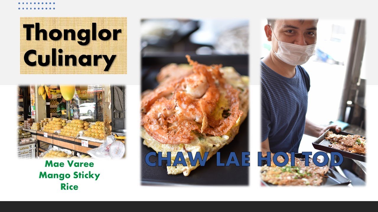 thai restaurant thonglor  New Update  Thonglor Culinary Day - Hoi Tod - Pad Thai and Manggo Sticky Rice Shop