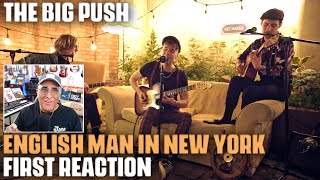 Musician/Producer Reacts to 'English Man In New York' (Cover by Sting) by The Big Push