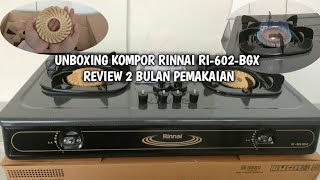 UNBOXING KOMPOR RINNAI RI-602-BGX DAN REVIEW SELAMA 2 BULAN #rinnai #dapurminimalis
